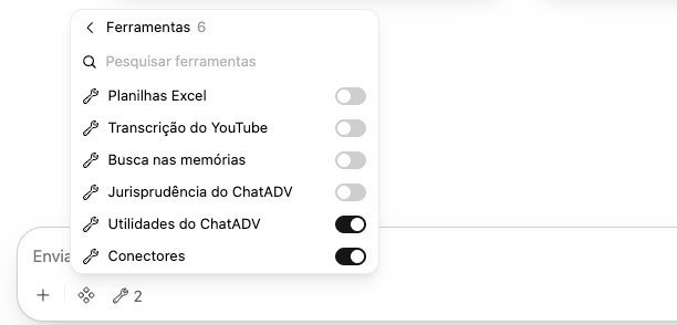 Lista de ferramentas aberta: Planilhas Excel, Transcrição do YouTube, Busca nas memórias, Jurisprudência do ChatADV, Utilidades do ChatADV e Conectores, com as chaves de ligar